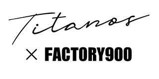 TITANOSxFactory900【名古屋パルコ店限定】